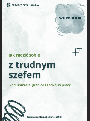 Workbook "Jak radzić sobie z trudnym szefem" – workbook psychologiczny PDF
