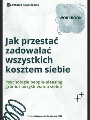 Workbook "Jak przestać zadowalać wszystkich kosztem siebie" – workbook psychologiczny PDF