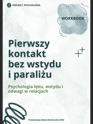 Workbook "Pierwszy kontakt bez wstydu i paraliżu" – workbook psychologiczny PDF